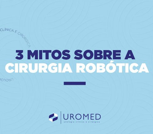 3 Mitos sobre a Cirurgia Robótica