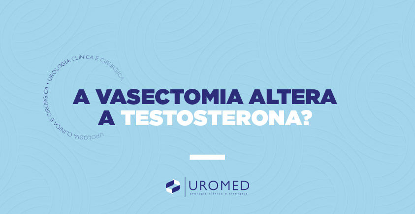 a-vasectomia-altera-a-testosterona